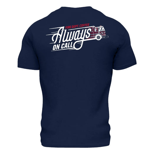 A shirt with an image of a fire truck rushing towards a job with the text ”Fire Dept. Coffee Always On Call” written on it